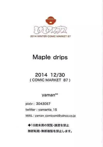 Maple drips