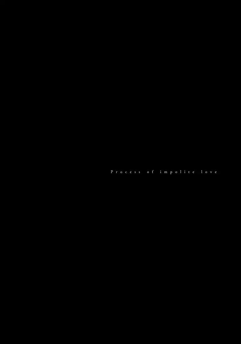 Fujunai Process - Process of impolite love