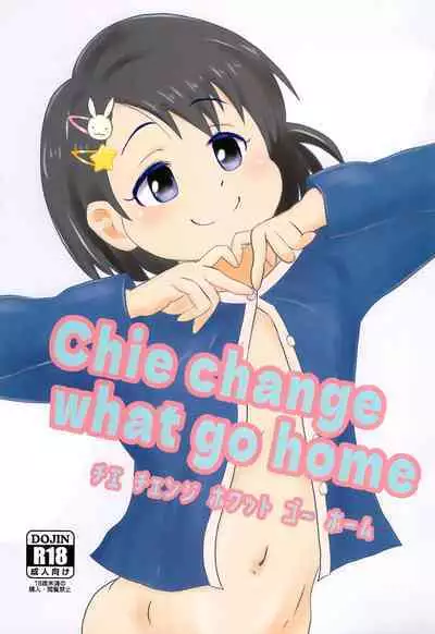 chie change what go home