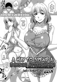 [Zen9] Taikutsu na Gogo no Sugoshikata Ch. 1-7 | A Way to Spend a Boring Afternoon Ch. 1-7 [English] [Lazarus H]