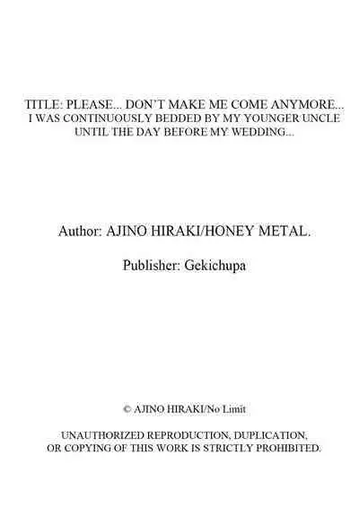 [Ajino Hiraki] Onegai… Mou, Ikasenaide… Shiki no Zenjitsu made Toshishita no Oji ni Dakare Tsuzuketa Watashi wa… 1-3 | Please… Don't Make Me Come Anymore… I Was Continuously Bedded by My Younger Uncle Until the Day Before My Wedding… 1-3 [English]