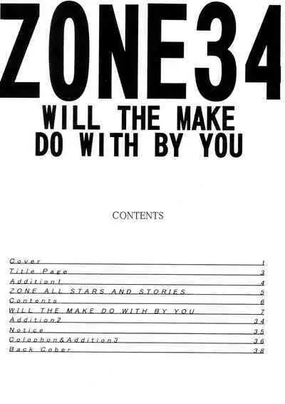 ZONE 34 WILL THE MAKE DO WITH BY YOU