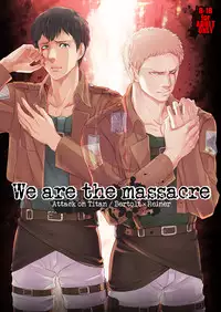 Attack on Titan - We are the massacre