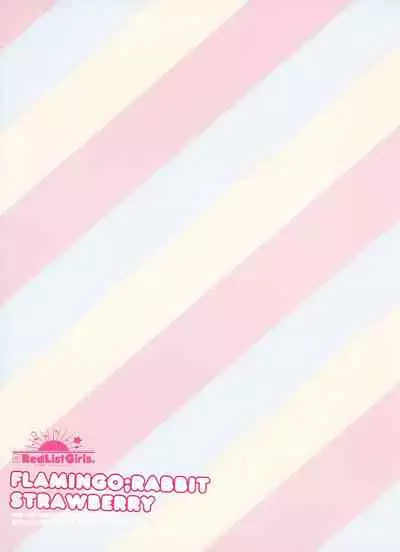 FLAMINGO; RABBIT STRAWBERRY