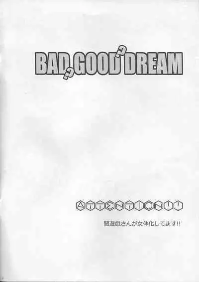 (Ore no Turn 3) [ -273℃ (Asato)] BAD?GOOD?DREAM (Yu-Gi-Oh!)