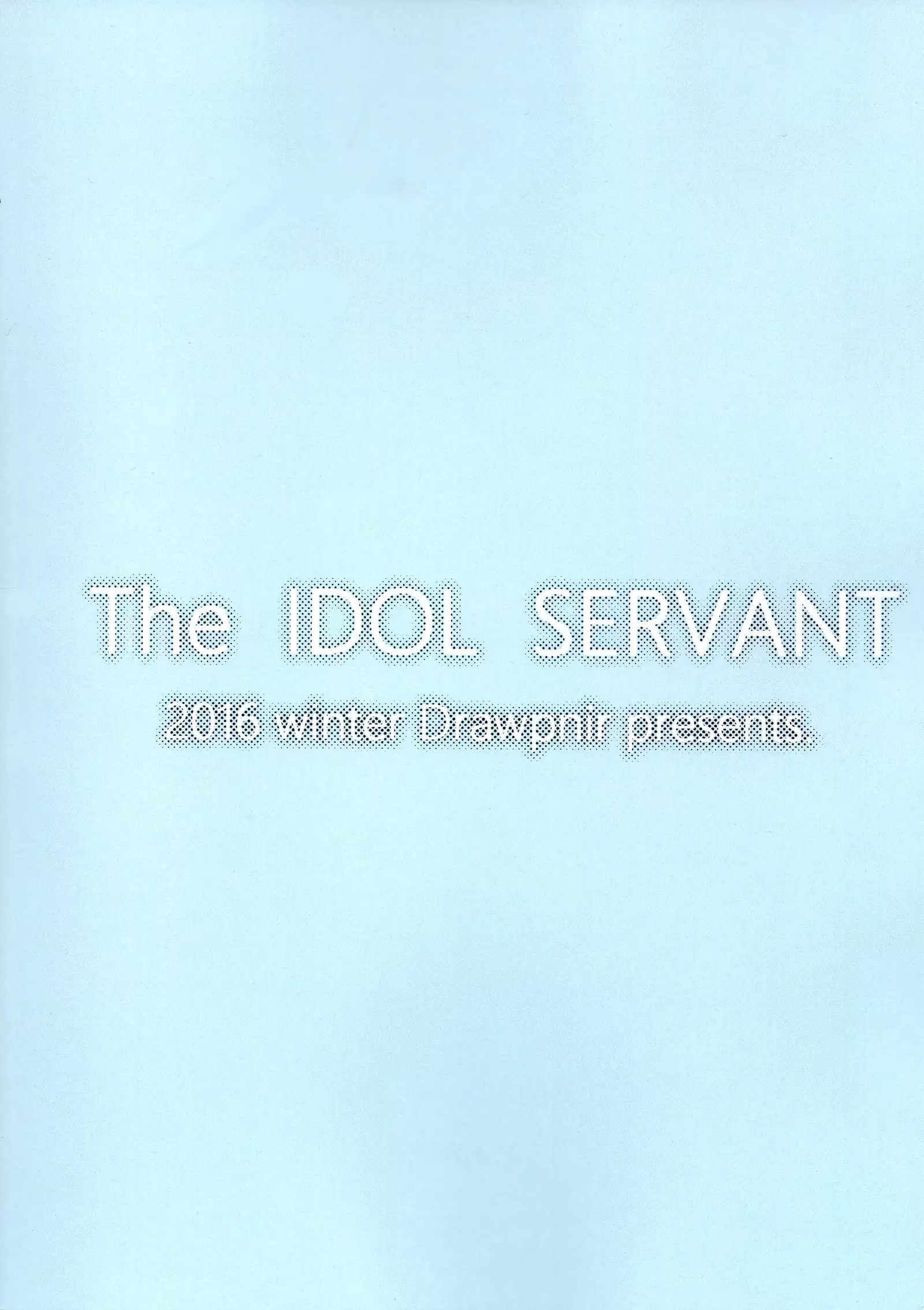 The IDOL SERVANT